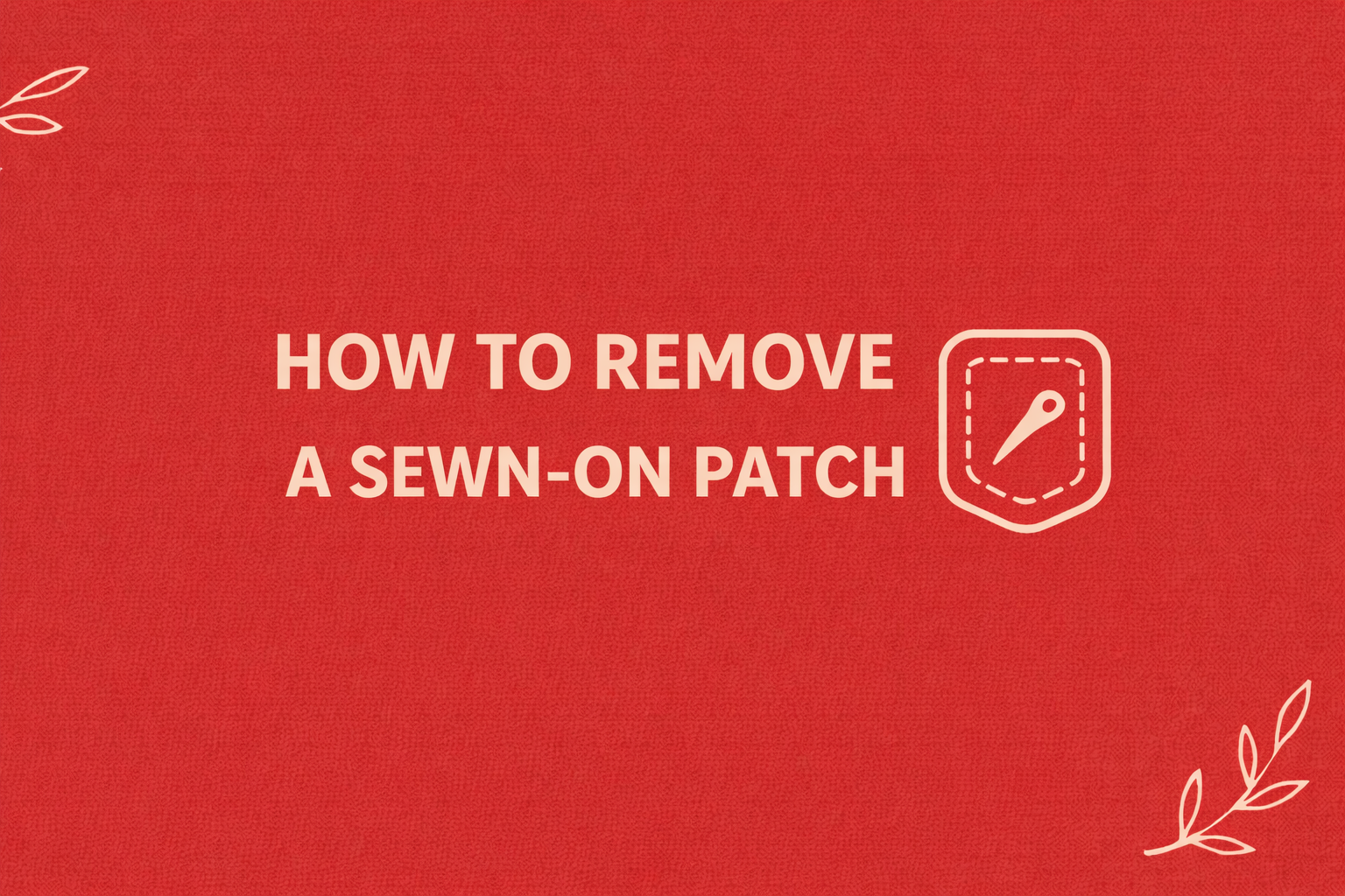 How to Remove a Sewn-On Patch