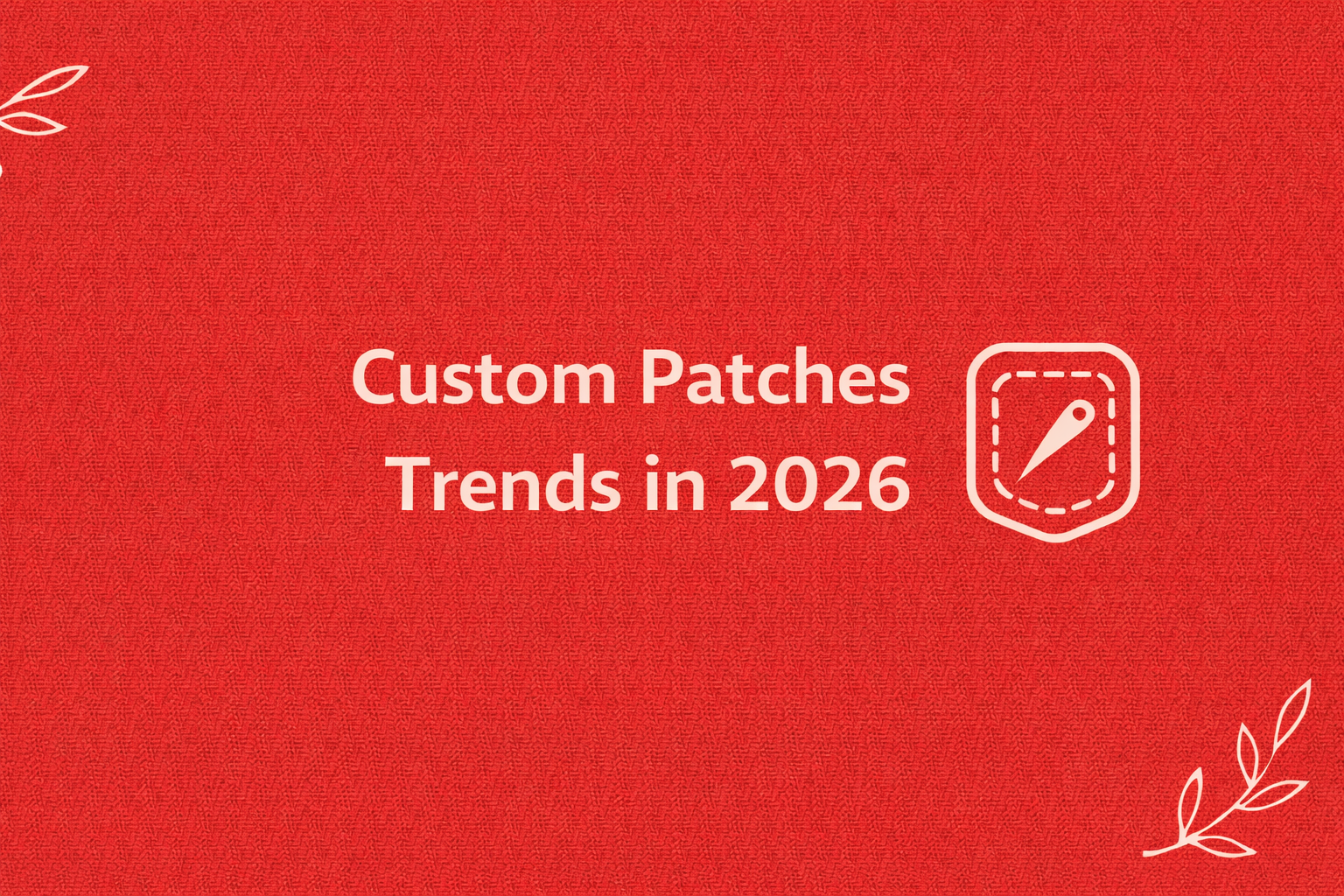 Are Custom Patches Still Popular in 2026